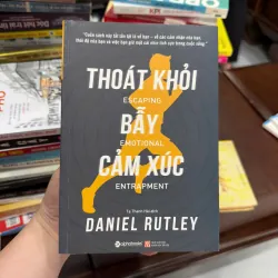 Thoát Khỏi Bẫy Cảm Xúc (Escaping Emotional Entrapment) – Daniel Rutley- K2 999923