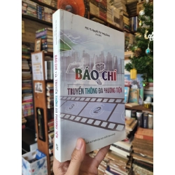 Báo Chí Và Truyền Thông Đa Phương Tiện - PGS. TS. Nguyễn Thị Trường Giang (chủ biên) 358334
