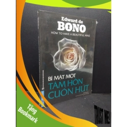 (TẶNG BOOKMARK) Bí mật một tâm hồn cuốn hút mới 90% dính màu nhẹ góc (nguyên seal) RBK0106 Edward de Bono SÁCH TÂM LÝ
