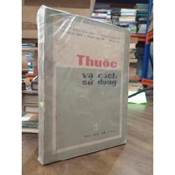 THUỐC VÀ CÁCH SỬ DỤNG - NHIỀU TÁC GIẢ 165538