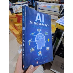 AI Trí Tuệ Nhân Tạo - 101 Điều Cần Biết Về Tương Lai - Lasse Rouhiainen - 2021 mới 90% - KỸ NĂNG - HMT3012