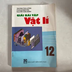 Giải bài tập Vật lý 12 - Trương Thọ Lương