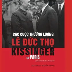 (Giảm 10%) Các cuộc thương lượng Lê Đức Thọ - Kissinger tại Paris