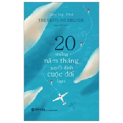 Tuổi 20 - Những Năm Tháng Quyết Định Cuộc Đời Bạn - Meg Jay 294450