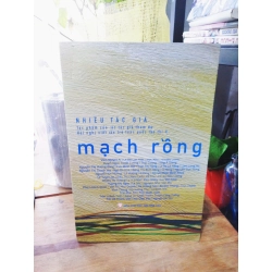 Mạch rồng - tác phẩm của các tác giả tham dự hội nghị viết văn trẻ toàn quốc lần thứ X 272454