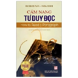 Cẩm Nang Tư Duy Đọc - Richard Paul, Linda Elder