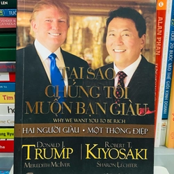 TẠI SAO CHÚNG TÔI MUỐN BẠN GIÀU (DONALD J. TRUMP, ROBERT T. KIYOSAKI 310607