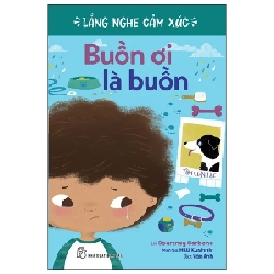 Lắng Nghe Cảm Xúc - Buồn Ơi Là Buồn - Courtney Carbone, Hilli Kushnir (Mới 100%) Kiến thức, kỹ năng sống cho trẻ, NXB Trẻ - SÁCH ĐẠI HỌC