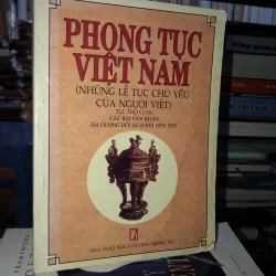 Phong tục Việt Nam (Những lễ tục chủ yếu của người Việt)- Trần Huyền Thương 