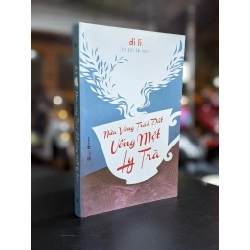 Nửa vòng trái đất uống một ly trà - Di Li
