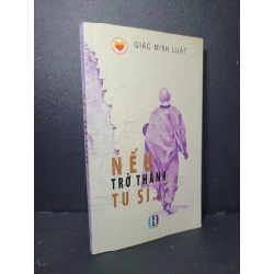 Nếu trở thành tu sĩ mới 90% bẩn nhẹ 2015 Giác Minh Luật HCM2205 TÂM LINH - TÔN GIÁO - THIỀN