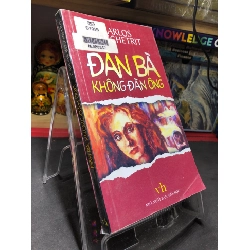 Đàn bà không đàn ông 2011 mới 80% bẩn nhẹ Carlos Benchetrit HPB0906 SÁCH VĂN HỌC Rebooks.vn