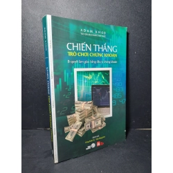 Chiến thắng trò chơi chứng khoán mới 80% bẩn bìa, tróc bìa 2019 Adam Khoo HCM2205 KINH TẾ - TÀI CHÍNH - CHỨNG KHOÁN