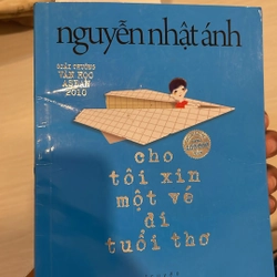 Nguyễn Nhật Ánh - Cho tôi xin một vé đi tuổi thơ (sách mới, sách thật) (7) 385590