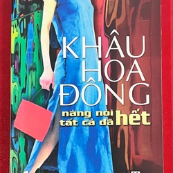 Nàng Nói Tất Cả Đã Hết - Khâu Hoa Đông