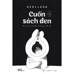 Cuốn sách đen - Đối Mặt Và Thấu Hiểu 70 Cảm Xúc Tiêu Cực - Seolleda VĂN HỌC Blogmeo040226