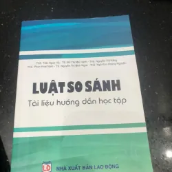 Luật So Sánh: Tài liệu hướng dẫn học tập - Nhiều tác giả - Pháp luật, Giáo trình