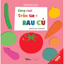 Ehon Nhật Bản - Cùng Chơi Trốn Tìm 7 - Rau Củ (Từ 0 - 6 Tuổi) - Ishikawa Koji ASB.PO Oreka Blogmeo 230225