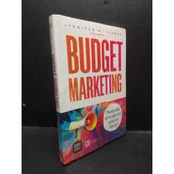 Budget Marketing Phương pháp tối ưu ngân sách quảng cáo hiệu quả Jennifer R. Farmer mới 100% HCM.ASB2003 Marketing