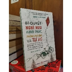 Bí quyết nghỉ hưu hạnh phúc, phóng khoáng và tự do - Ernie J. Zelinski 790929