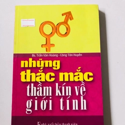 NHỮNG THẮC MẮC THẦM KÍN VỀ GIỚI TÍNH - 250 trang, nxb: 2010