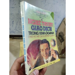 [59K/kg] Nghệ thuật giao dịch trong kinh doanh phép xử thế của người kinh doanhHCM01/03