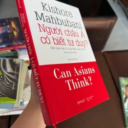 NGƯỜI CHÂU Á CÓ BIẾT TƯ DUY? – Kishore Mahbubani (Can Asians Think?) - K3 1006568