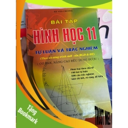 (TẶNG BOOKMARK) Bài Tập Hình Học 11 (Tự Luận Và Trắc Nghiệm Cơ Bản, Nâng Cao Đều Dùng Được) - Hà Văn Chương 2008 Tham khảo - luyện thi RBK-AK1T1