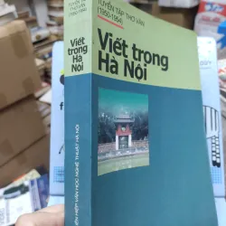 Sách: Viết trong Hà Nội - Tuyển tập thơ văn (1950 - 1954) (A3) 735840