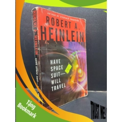 (TẶNG BOOKMARK) Have space suit will travel - Robert A. Heinlein mới 60% ố có mộc RBK0305 ngoại văn