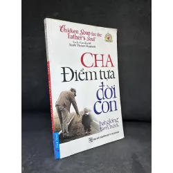 [Phiên Chợ Sách Cũ] Cha - Điểm Tựa Đời Con - Jack Canfield, Mark Victor Hansen 2804, 2015
