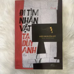 Đi tìm nhân vật - Tạ Duy Anh
