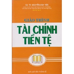 Giáo Trình Tài Chính Tiền Tệ - Nguyễn Văn Tiến ASB.PO Oreka Blogmeo 230225
