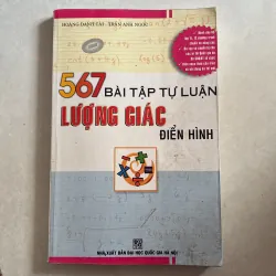 567 bài tập tự luận lượng giác điển hình - Hoàng Danh Tài