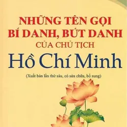 Những tên gọi, bí danh, bút danh của Chủ tịch Hồ Chí Minh