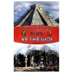 Những Hiện Tượng Bí Ẩn Về Thế Giới - Văn Quyên ASB.PO Oreka Blogmeo 230225