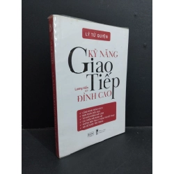 Kỹ năng giao tiếp đỉnh cao mới 80% ố có bọc sách 2020 HCM1712 Lý Tử Quyên KỸ NĂNG