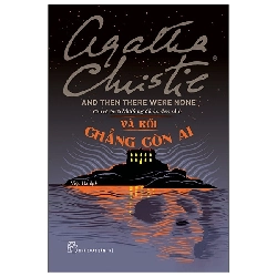Và Rồi Chẳng Còn Ai (Từ Tựa Cũ: Mười Người Da Đen Nhỏ) - Agatha Christie ASB.PO Oreka-Blogmeo120125