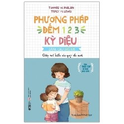 Phương Pháp Đếm 123 Kỳ Diệu Dành Cho Trẻ Em - Thomas W. Phelan, Tracy M. Lewis