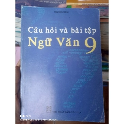 (Sách cũ SCGR) Câu Hỏi Và Bài Tập Ngữ Văn 9 - Trương Dĩnh 2005 VAVO-AK3ST1 Blogmeo090426