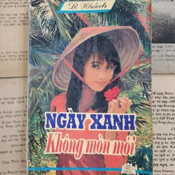Tiểu thuyết của Lê Khánh: Ngày xanh không mòn mỏi