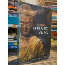 Tư tưởng Phật giáo Ấn Độ - Edward Conze ( Hạnh Viên dịch )