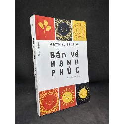 Bàn về hạnh phúc - Matthieu Ricard New 90% SBM0706