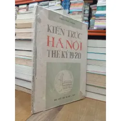 Kiến trúc hà nội thế kỷ 19-20 - Đặng Thái Hoàng 605461