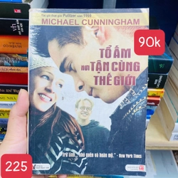 Tổ Ấm Nơi Tận Cùng Thế Giới - Tác giả đoạt giải Pulitzer MICHAEL CUNNINGHAM - số 225