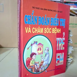 Chẩn đoán điều trị và chăm sóc bệnh trẻ em