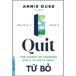 (TẶNG BOOKMARK) Từ Bỏ - Buông Đúng Lúc, Bỏ Đúng Việc Annie Duke KỸ NĂNG