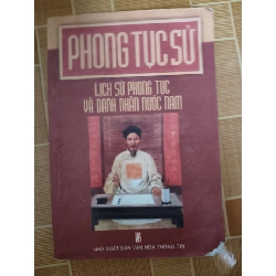 Phong tục sử lịch sử phong tục và danh nhân nước nam - 2005 - 211 trang - LỊCH SỬ - CHÍNH TRỊ - TRIẾT HỌC - ANTQ2911-45