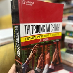 Thị Trường Tài Chính - Financial Institutions And Markets 483913