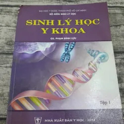 SINH LÝ HỌC Y KHOA- Tập 1-Giáo sư PHẠM ĐÌNH HỰU -ĐH Y Dược HCM 